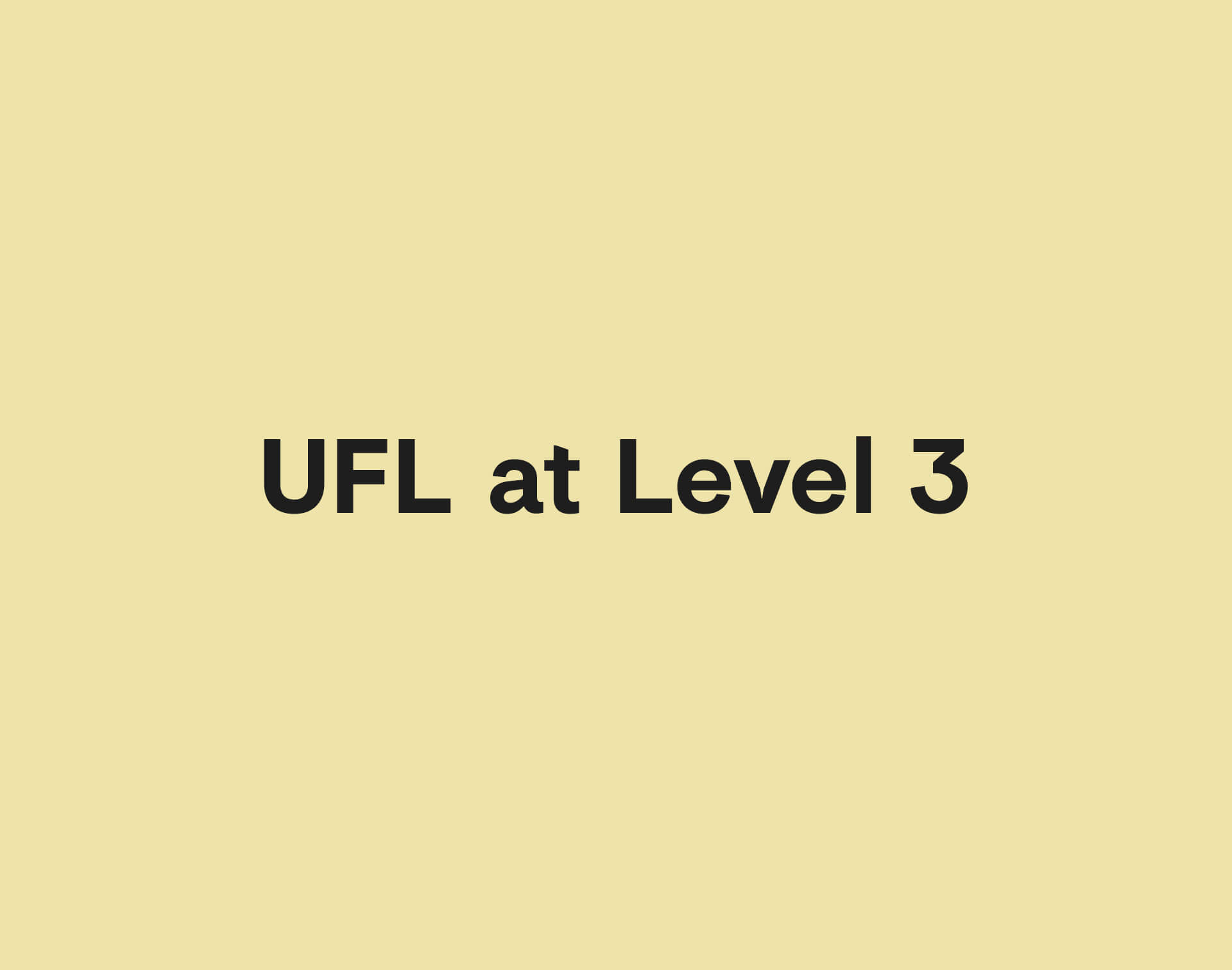 UFL at Level 3